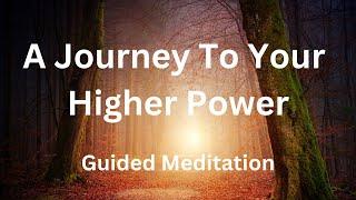 Guided Meditation | A Journey To Your Higher Power