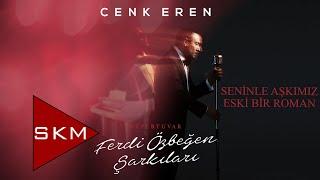 Cenk Eren - Seninle Aşkımız Eski Bir Roman (Official Audio)