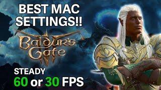 Baldur's Gate 3 Best Settings on Native Mac Build!! (Steady 60 FPS or 30 FPS!!!)