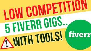 Best 5 Fiverr Low Competition Gigs, High Demand -  Earn $1000/ month [2023 fiverr]