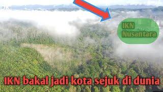 IKN Nusantara ‼️ Bakal jadi kota tersejuk didunia