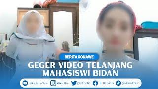 GEGER Video Telanj*ng Mahasiswi Bidan di Konawe Sulawesi Tenggara