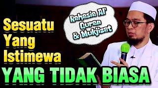 Rahasia Al'Quran Yang Jarang Dibahas & Apa Itu Mukjizat? | Ustadz Adi Hidayat