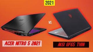 'Acer NITRO 5 (2021)' vs 'MSI gf65 Thin' // RTX 3060 vs RTX 2060// intel i5 10th gen vs i7 9th gen//