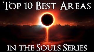 Top 10 Best Areas in the Souls Series