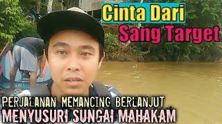 Petualangan Memancing Di Sungai Mahakam - Dapat Banyak Ikan