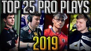TOP 25 CS:GO PRO PLAYS OF 2019! (THE BEST FRAG HIGHLIGHTS OF THE YEAR)