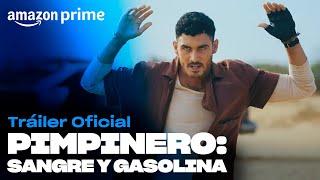 Pimpinero: Sangre y Gasolina - Tráiler oficial | Amazon Prime