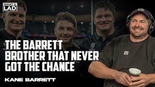 Kane Barrett- The Barrett Brother that never got the chance.