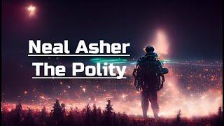 Neal Asher | The Polity | An Introduction