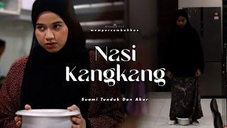 NASI KANGKANG | SHORTFILM ISTERI JINAKKAN SUAMI