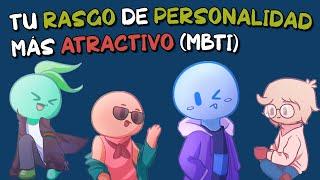 Tu RASGO de PERSONALIDAD más ATRACTIVO (según MBTI)