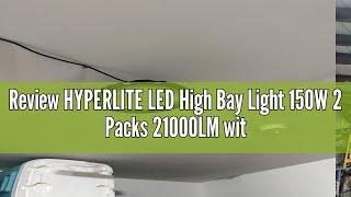 Review HYPERLITE LED High Bay Light 150W 2 Packs 21000LM with US Plug, UFO LED High Bay Light for Wa