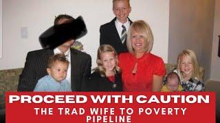 Proceed with Caution: The Trad Wife to Poverty Pipeline is Real AND TIRESOME