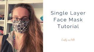 Sewing a Single Layer Cotton Face Mask - Sew Easy! Beginner friendly pattern