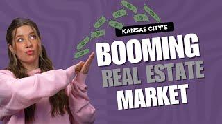 Is Kansas City the NEXT BIG Thing in Real Estate?