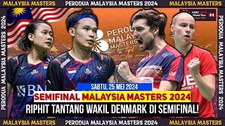 Jadwal Lengkap Semifinal Malaysia Masters 2024 : Riphit Wakil Terakhir Indonesia#malaysiamasters2024