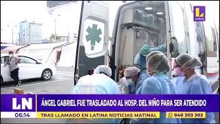 Ángel Gabriel fue trasladado al INSN – San Borja