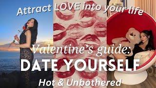 a hot girl’s guide to SELF LOVE: date YOURSELF & attract LOVE into your life