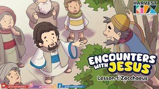 Encounter With Jesus Lesson 1: Zacchaeus