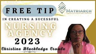 FREE TIP IN CREATING A SUCCESSFUL NURSING AGENCY 2023