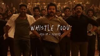 Whistle Podu - sped up + reverb (From "The Greatest Of All Time")