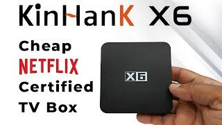 KinHank X6 Cheap Fully Netflix Certified Android TV Box