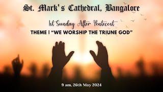 St. Mark's 26th May 2024 - 9 am Worship Service - Live Stream