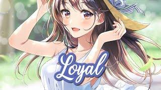 Nightcore - Loyal || Lyrics