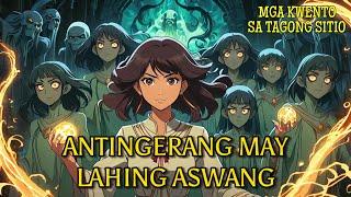 ANTINGERANG MAY LAHING ASWANG | Kwentong Aswang | True Story