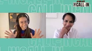 ARRAY's The Call-In with Agam Darshi and Sujata Day