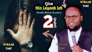 PART 2┇Nin Wax Layaab leh Kalakulmay Gabar iyo Hooyodeed┇2024 ᴴᴰ┇► Sheekh Mahad ibraahim