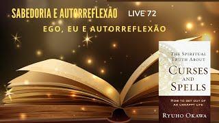 SABEDORIA e AUTORREFLEXÃO – LIVE 72 – Ego, eu e autorreflexão