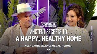 Ancient Secrets to a Happy, Healthy Home | The Mindvalley Podcast | Ep #66