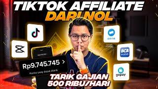 Tarik Gajian 500 Ribu/Hari, Tiktok Affiliate Dari Nol, Cara Menghasilkan Uang Dari Tiktok Affiliate!