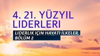 PT519 Tr 10. Yüzyıl Liderleri. Liderlik için Hayati İlkeler. Bölüm 2