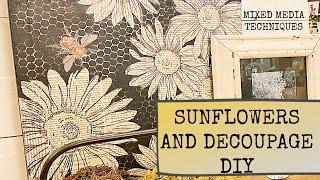 Sunflowers and Decoupage Mixed Media Project