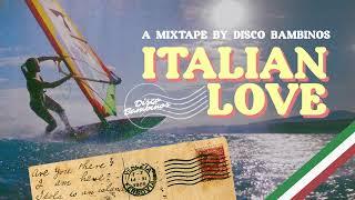 Disco Bambinos - ITALIAN LOVE (MIXTAPE)