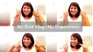 My First Vlog: My Experience