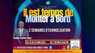 2 Semaines d’Evangélisation (Bethesda French SDA Church, GA: 26/06/24)