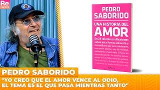 Pedro Saborido: "Yo creo que el amor vence al odio, el tema es el que pasa mientras tanto"