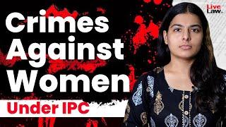 Crimes Against Women Under IPC