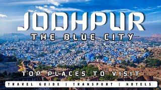 Jodhpur“The Blue City of India” | Top Places to Visit| Jodhpur Tourist Places| Travel Guide | जोधपुर