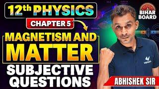 Class 12th Physics Chapter 5 Subjective Questions BSEB | Magnetism And Matter Class 12 Subjectives