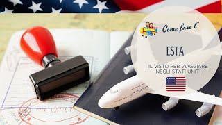 Come fare l'ESTA per entrare negli Stati Uniti - Tutorial per il visto USA in 5 minuti