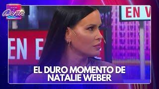 ¡DURÍSIMO! EL CALVARIO DE NATALIE WEBER