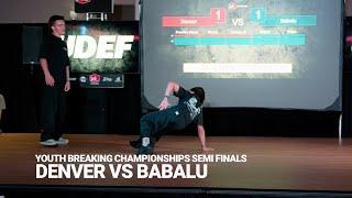 Babalu vs Denver [Semi Finals] // stance x Youth Breaking Championships