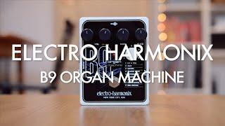 Electro Harmonix B9 Organ Machine (demo)