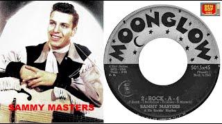 SAMMY MASTERS & His Rockin' Rhythm - 2 - Rock - A - 4 / Whop - T - Bop (1956) Remastered Sound