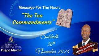 Diego Martin SDA Church Sabbath Service 30th Nov. 2024 "The Ten Commandments" - Pastor Owen Jack